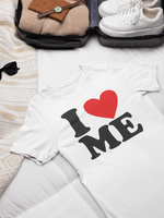 I LOVE ME SHIRT
