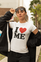 I LOVE ME SHIRT
